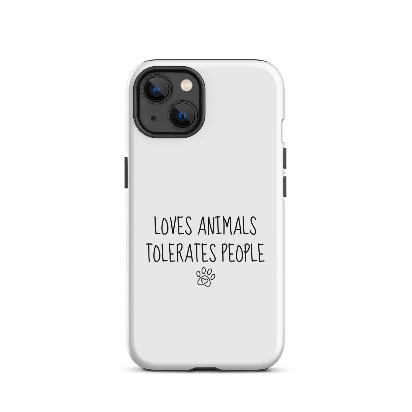 Loves Animals Tolerates People Tough Case for iPhone®