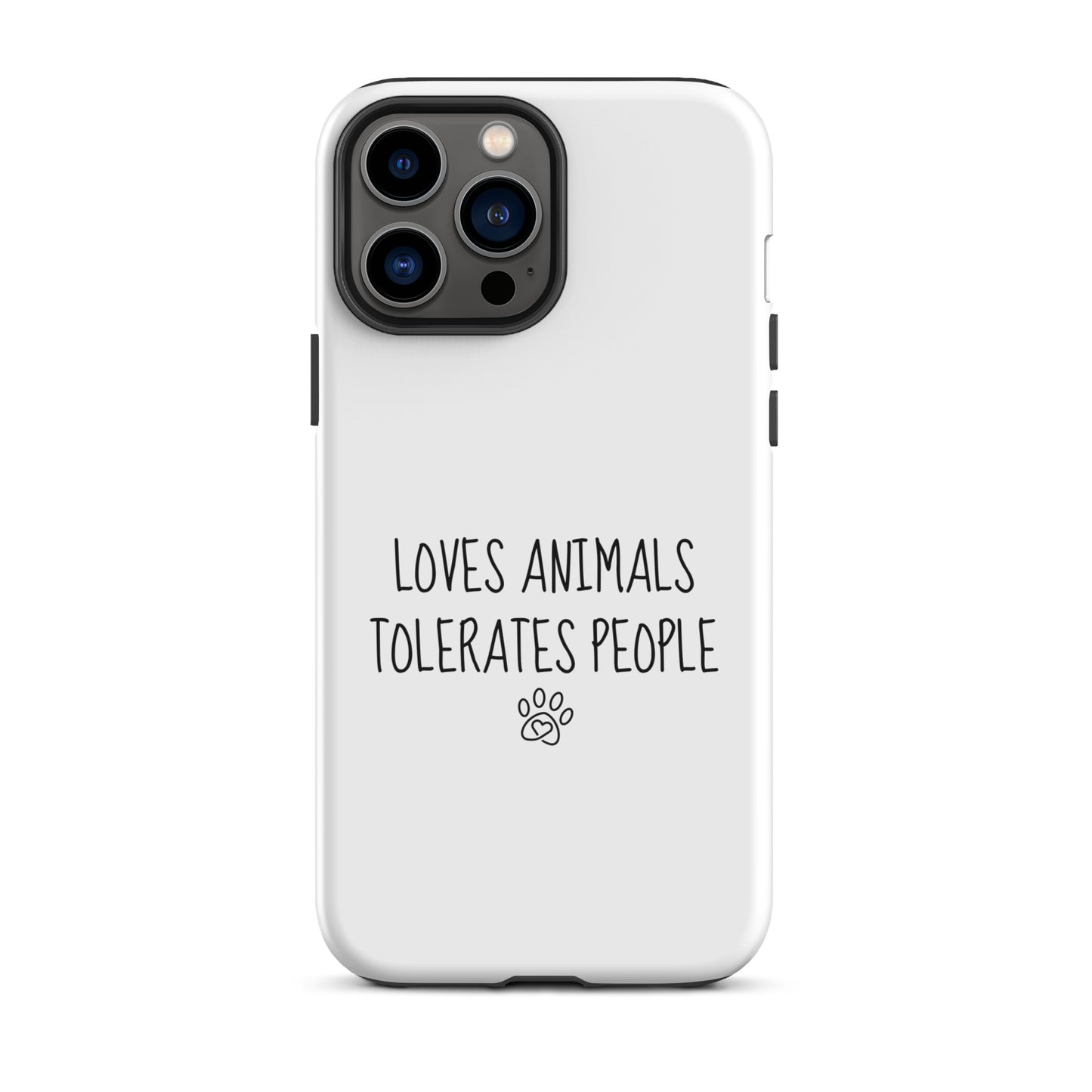 Loves Animals Tolerates People Tough Case for iPhone®