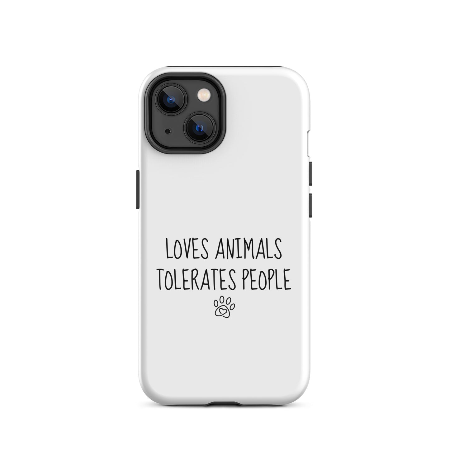 Loves Animals Tolerates People Tough Case for iPhone®