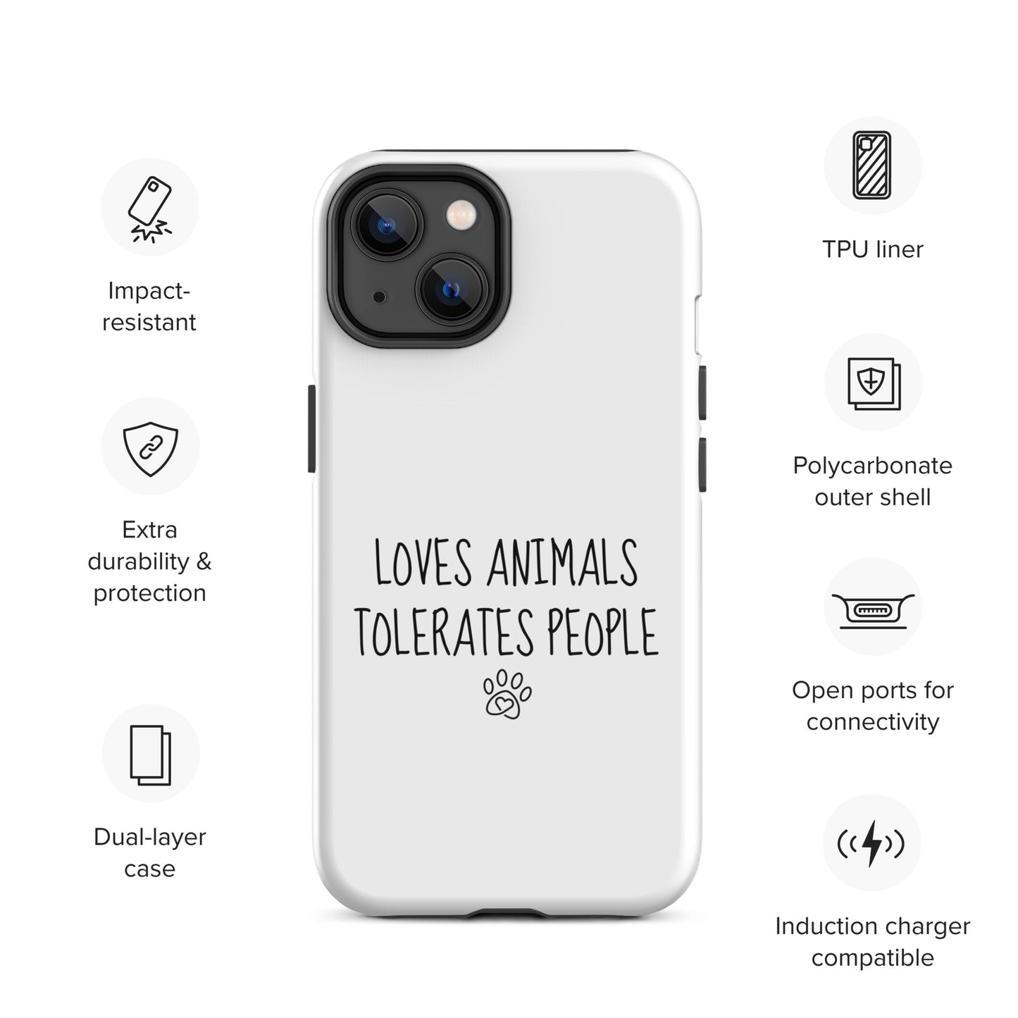 Loves Animals Tolerates People Tough Case for iPhone®