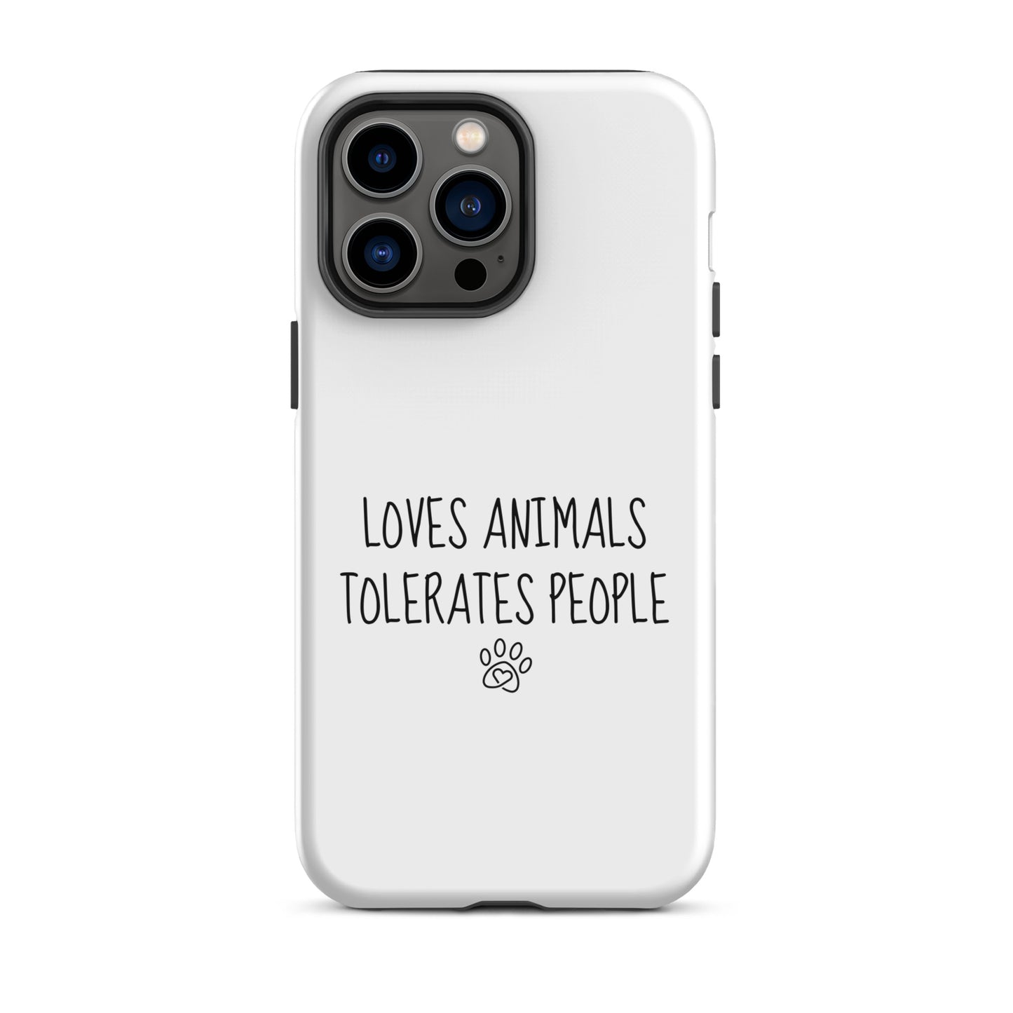 Loves Animals Tolerates People Tough Case for iPhone®