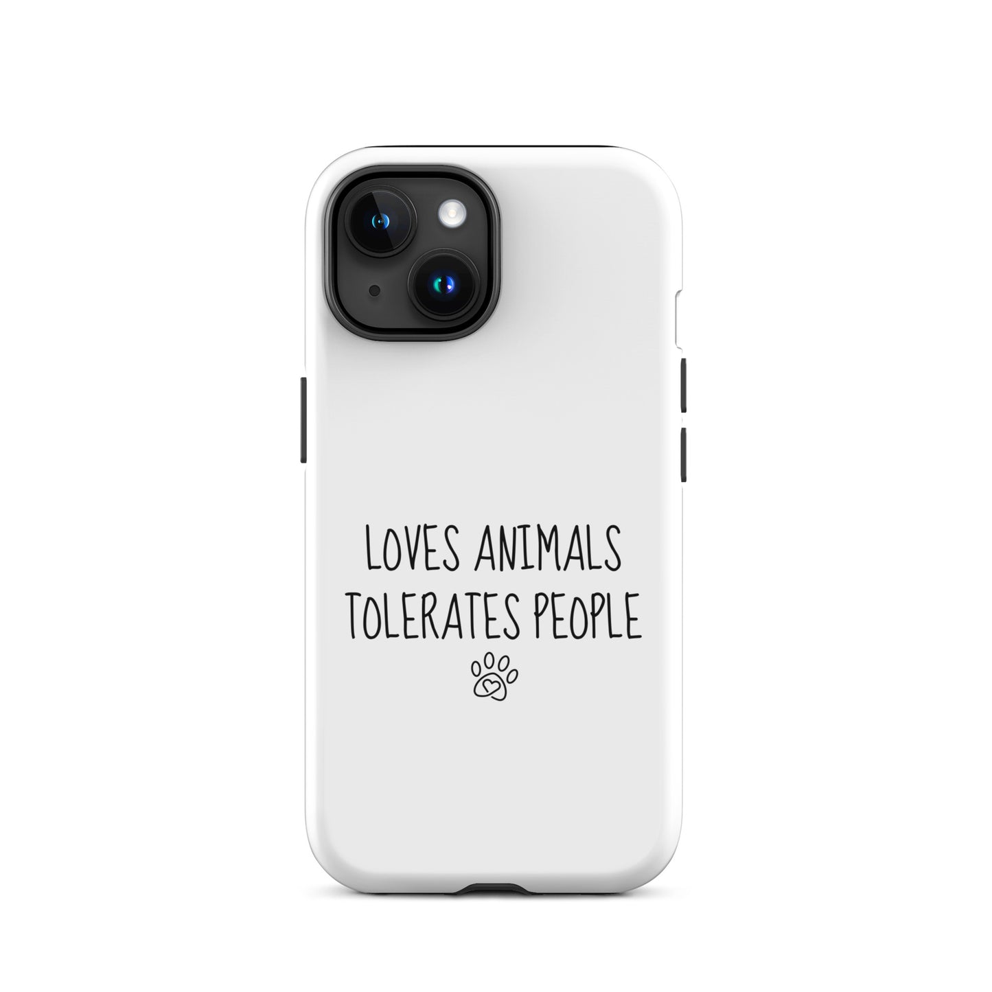 Loves Animals Tolerates People Tough Case for iPhone®