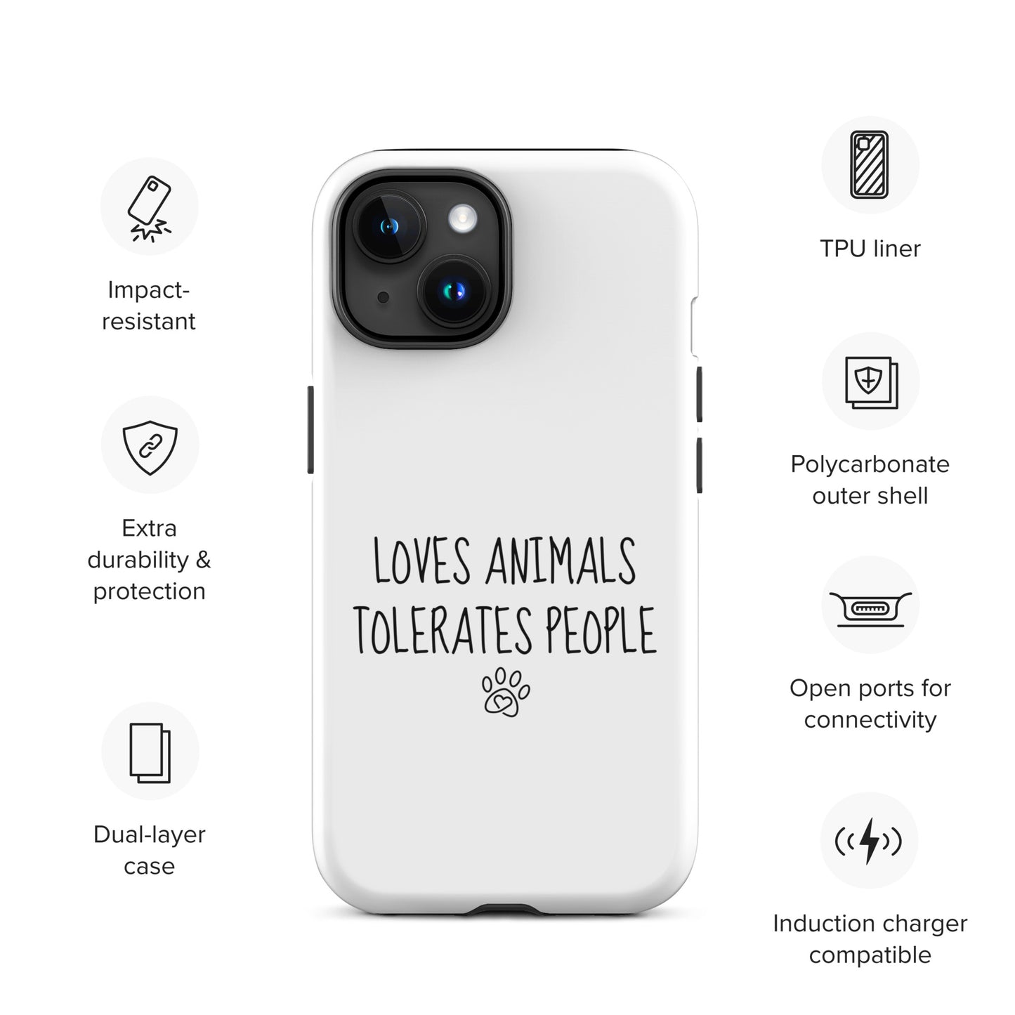 Loves Animals Tolerates People Tough Case for iPhone®