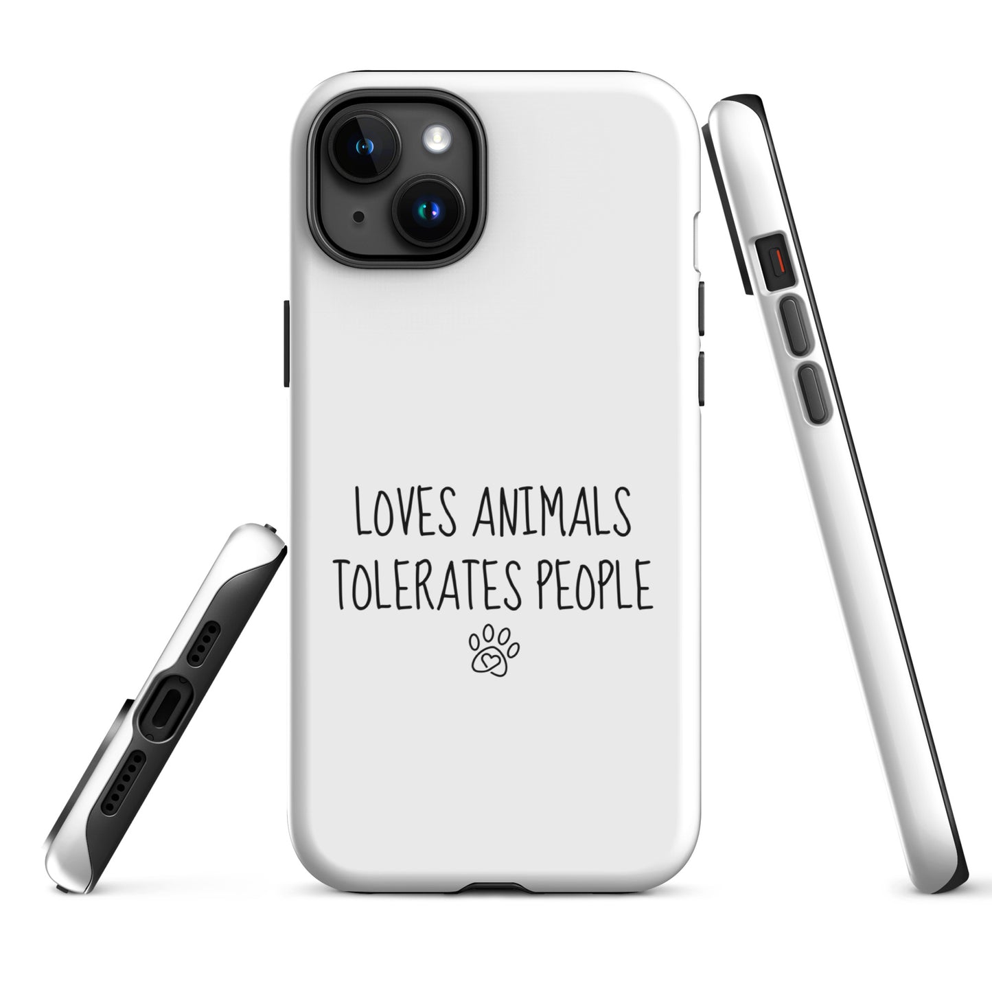 Loves Animals Tolerates People Tough Case for iPhone®