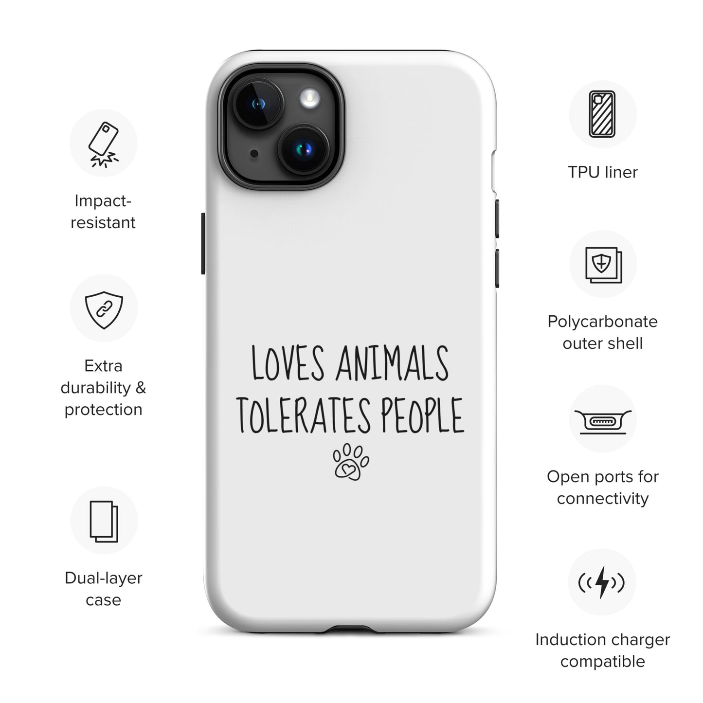 Loves Animals Tolerates People Tough Case for iPhone®