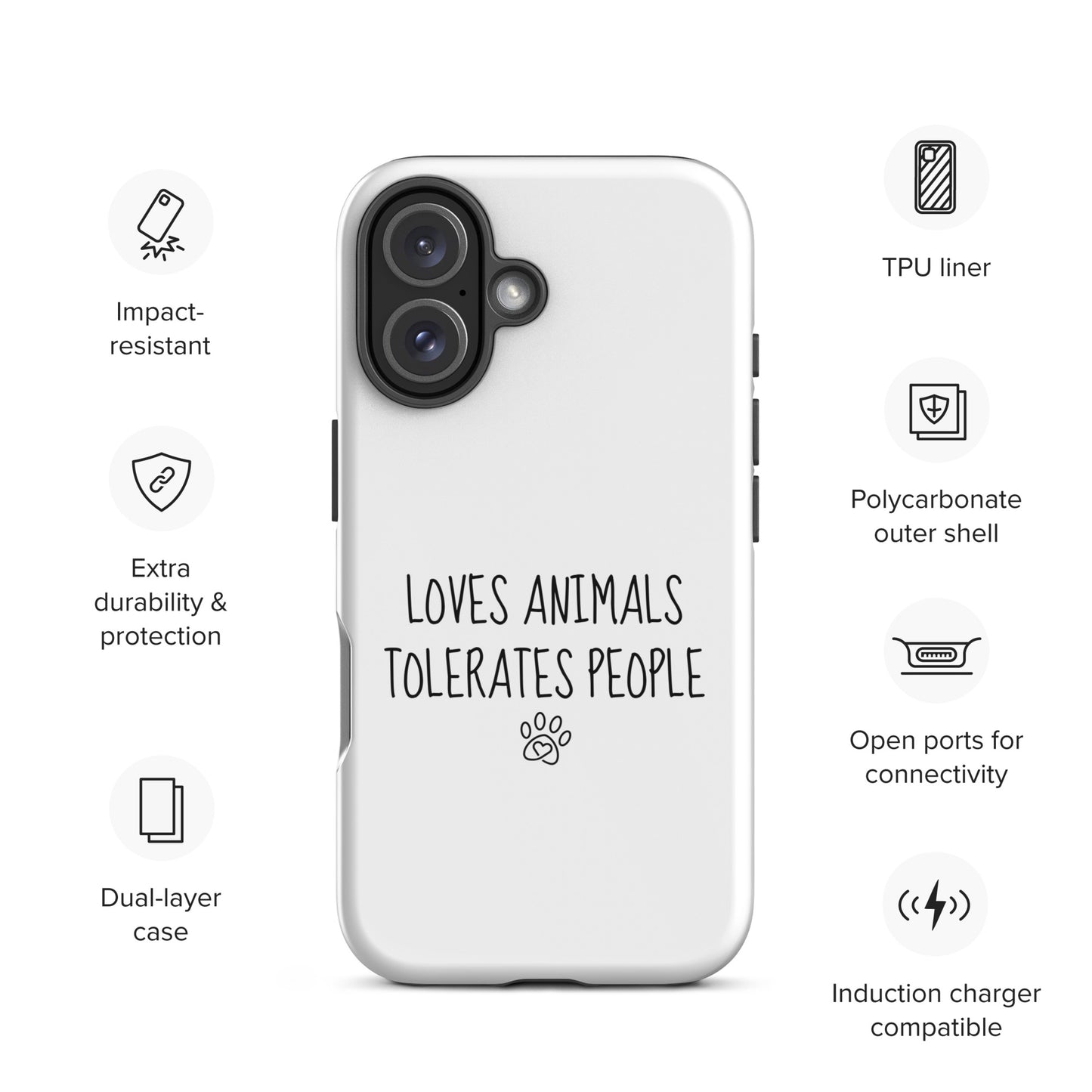 Loves Animals Tolerates People Tough Case for iPhone®