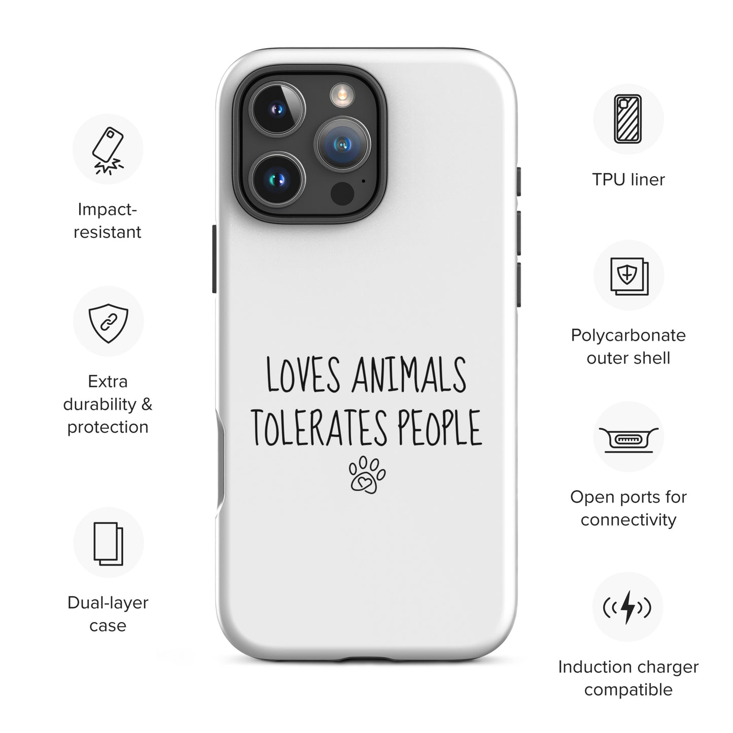 Loves Animals Tolerates People Tough Case for iPhone®