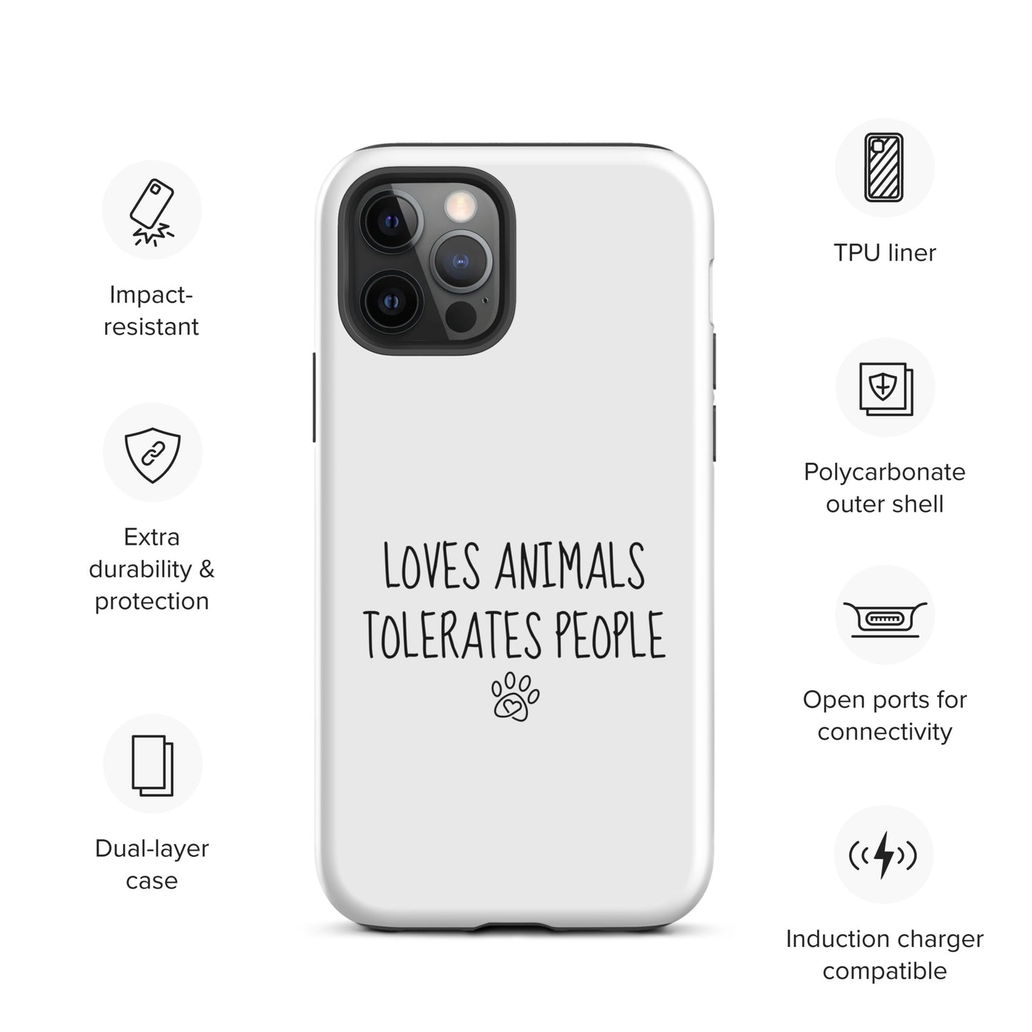 Loves Animals Tolerates People Tough Case for iPhone®