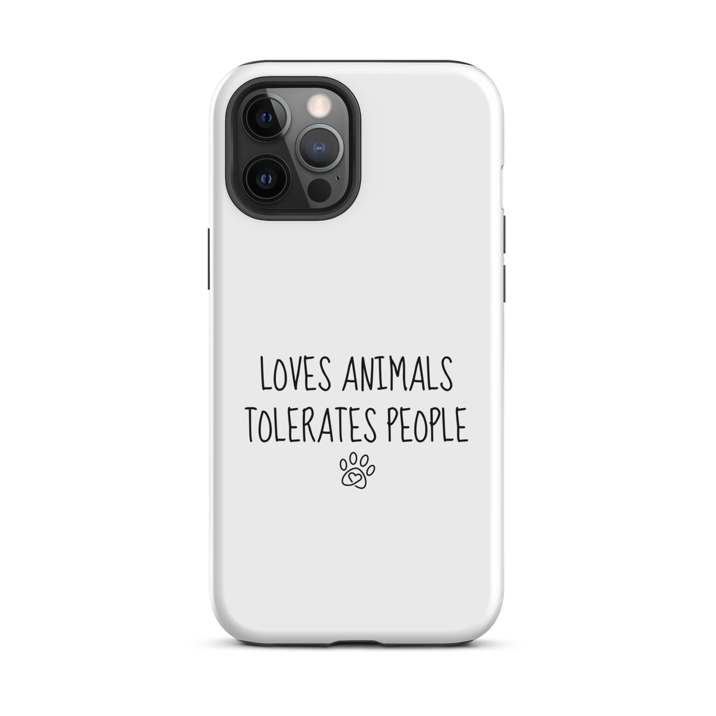 Loves Animals Tolerates People Tough Case for iPhone®