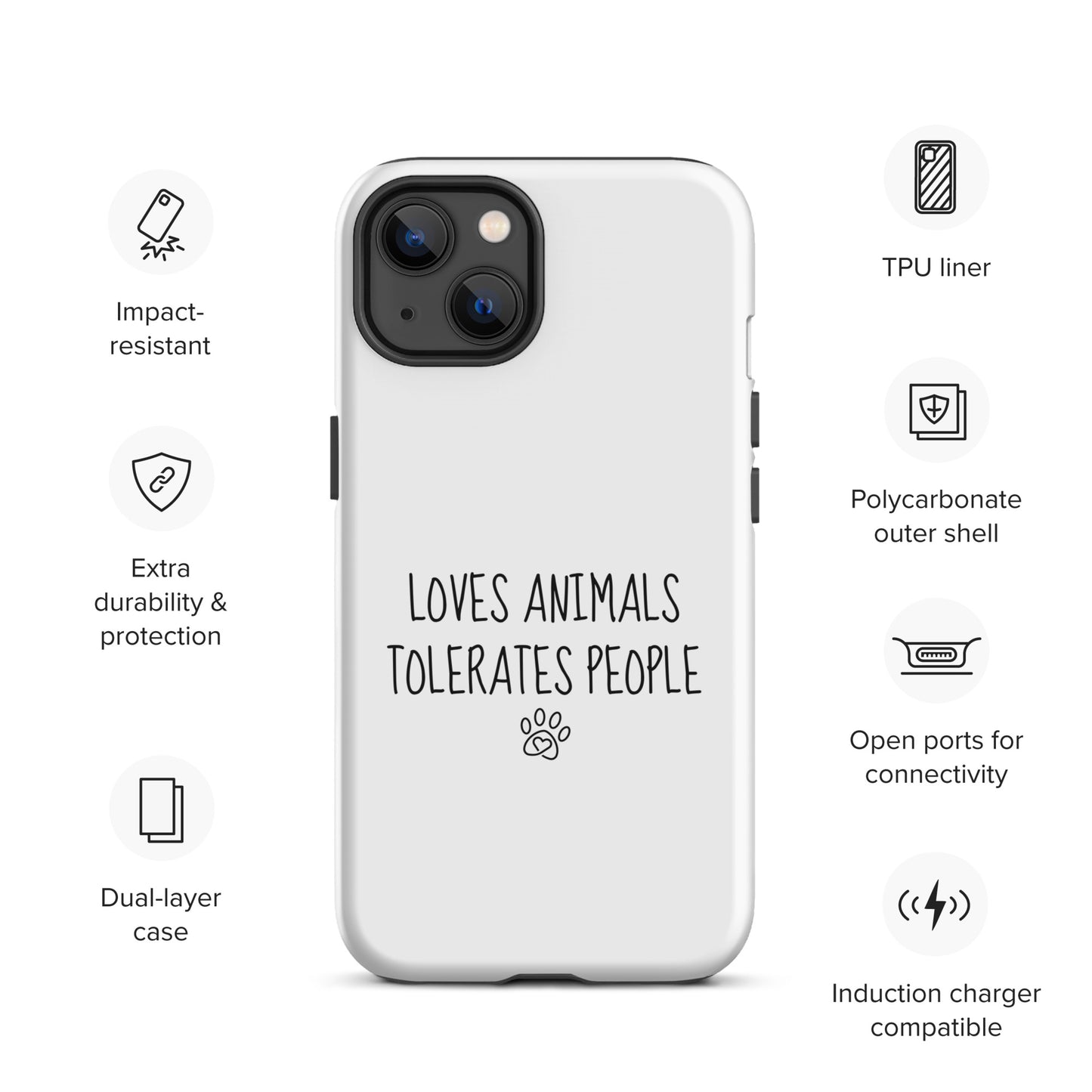 Loves Animals Tolerates People Tough Case for iPhone®