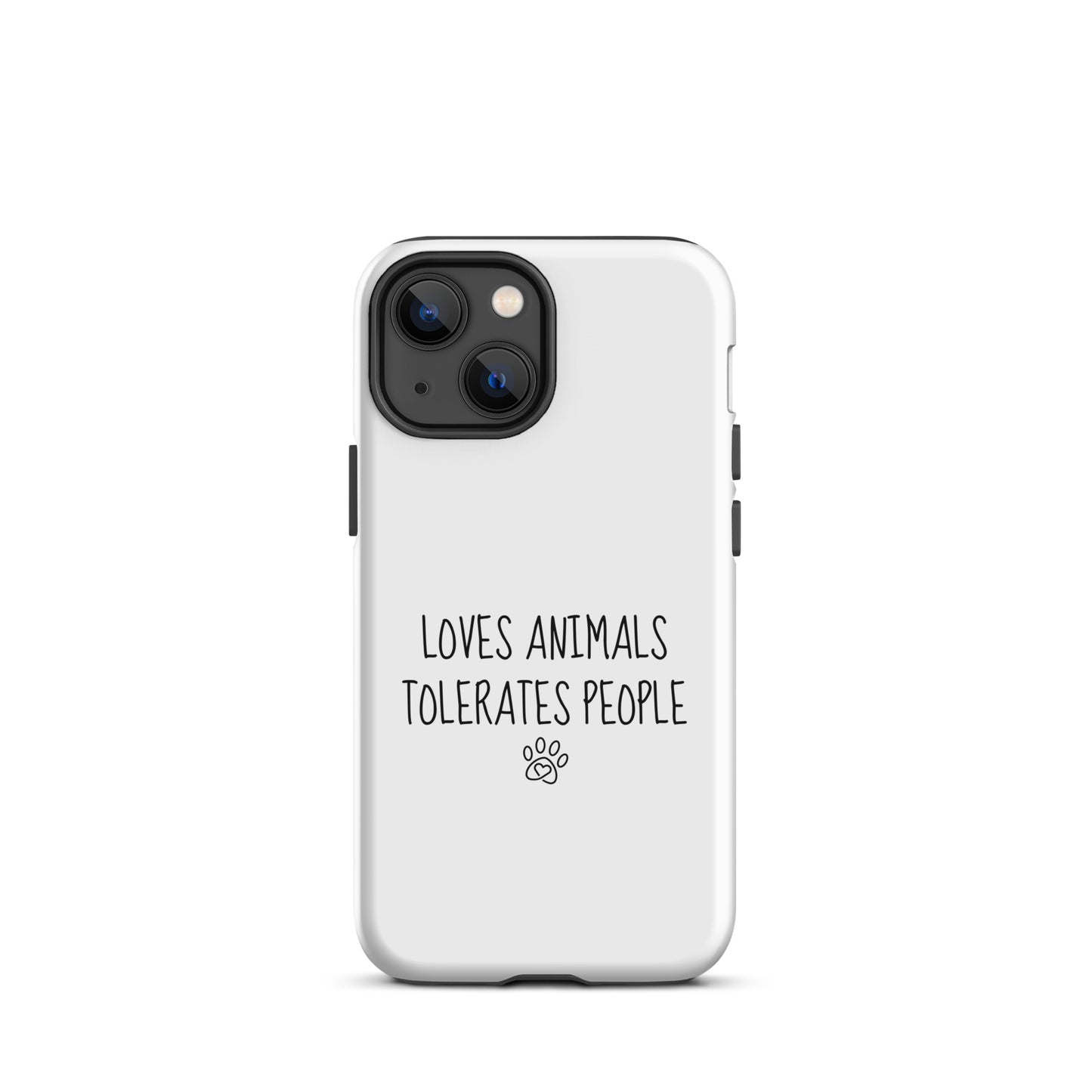 Loves Animals Tolerates People Tough Case for iPhone®