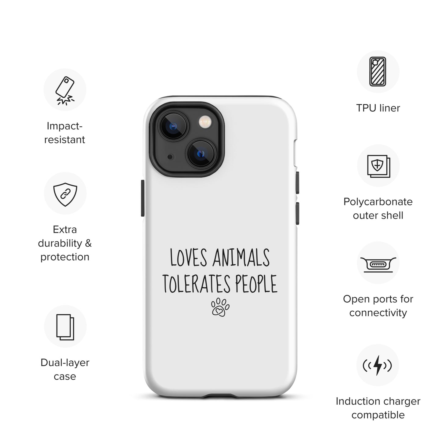 Loves Animals Tolerates People Tough Case for iPhone®