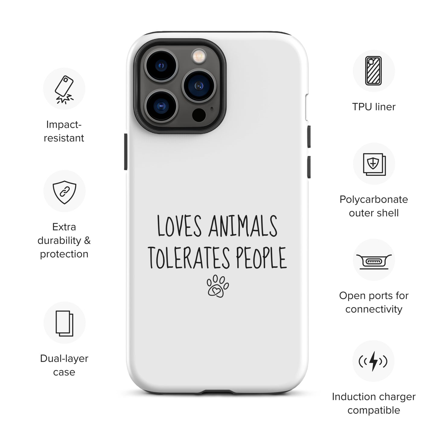 Loves Animals Tolerates People Tough Case for iPhone®