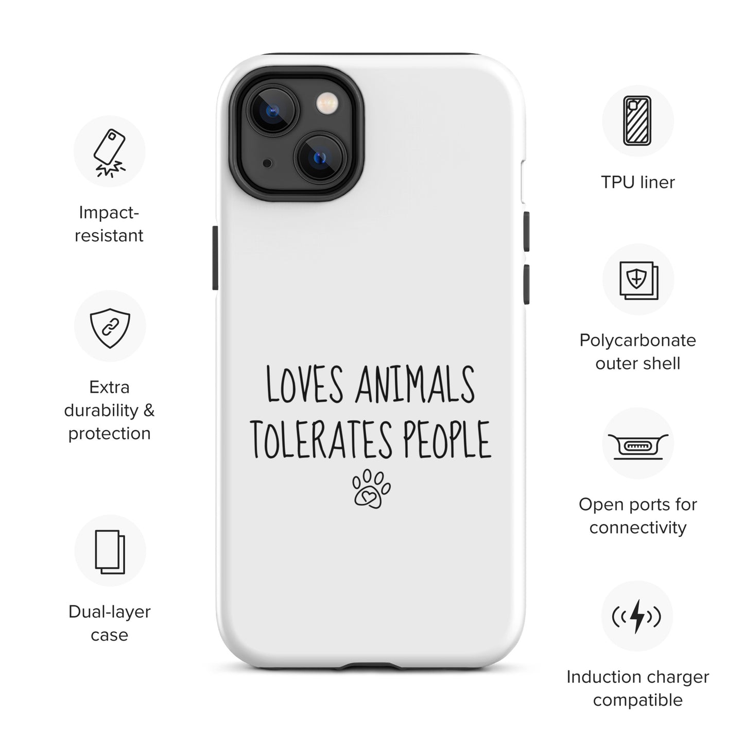 Loves Animals Tolerates People Tough Case for iPhone®