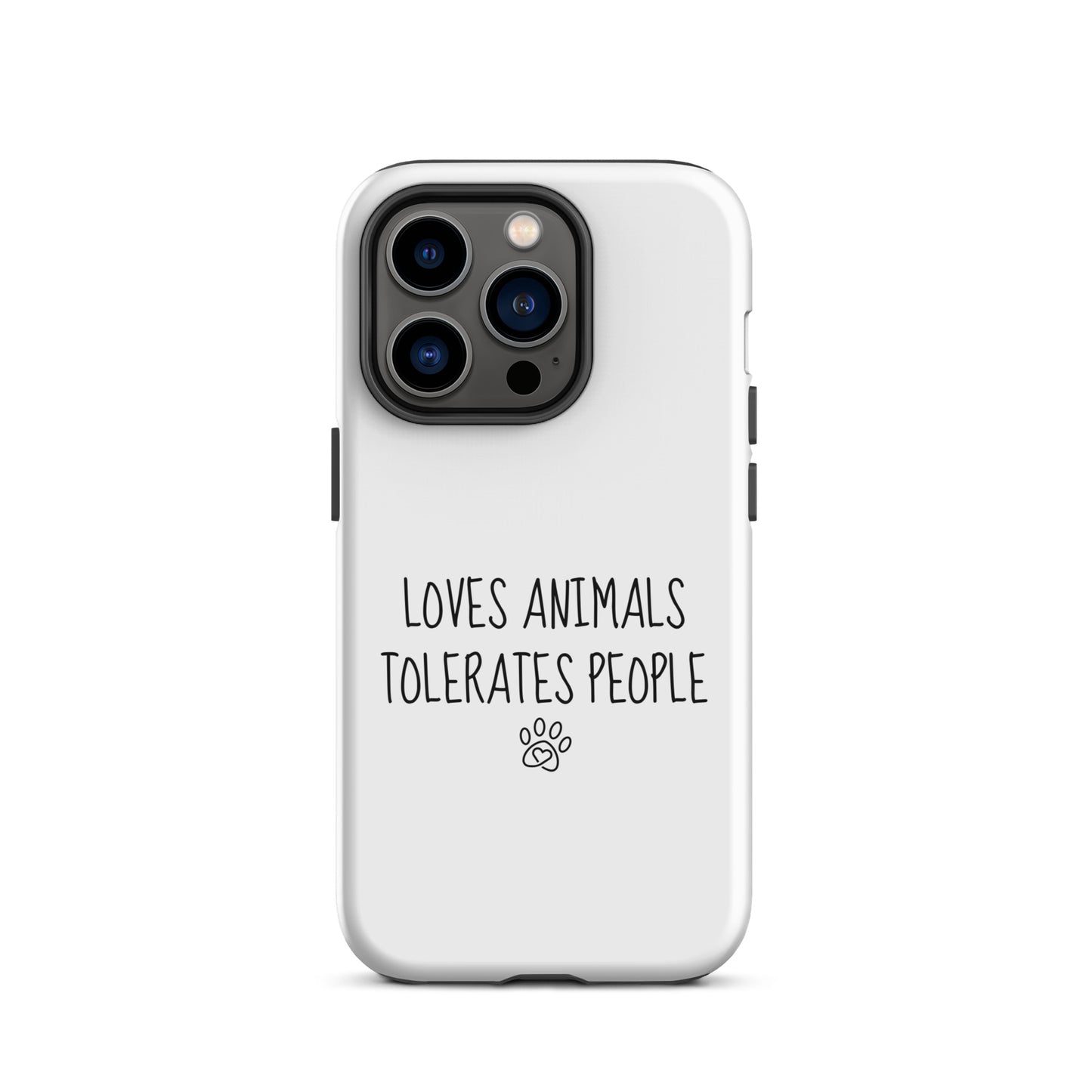 Loves Animals Tolerates People Tough Case for iPhone®