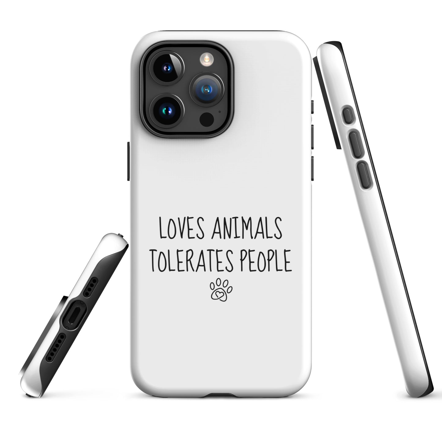 Loves Animals Tolerates People Tough Case for iPhone®