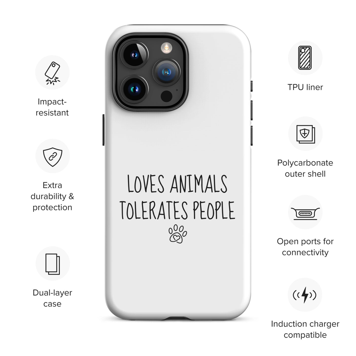 Loves Animals Tolerates People Tough Case for iPhone®