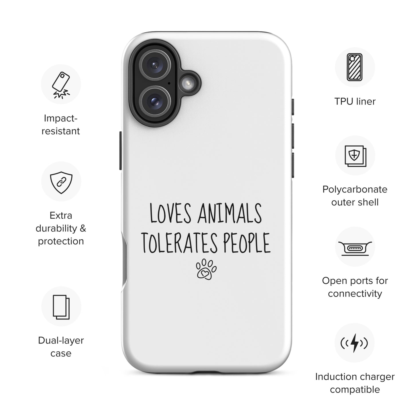 Loves Animals Tolerates People Tough Case for iPhone®