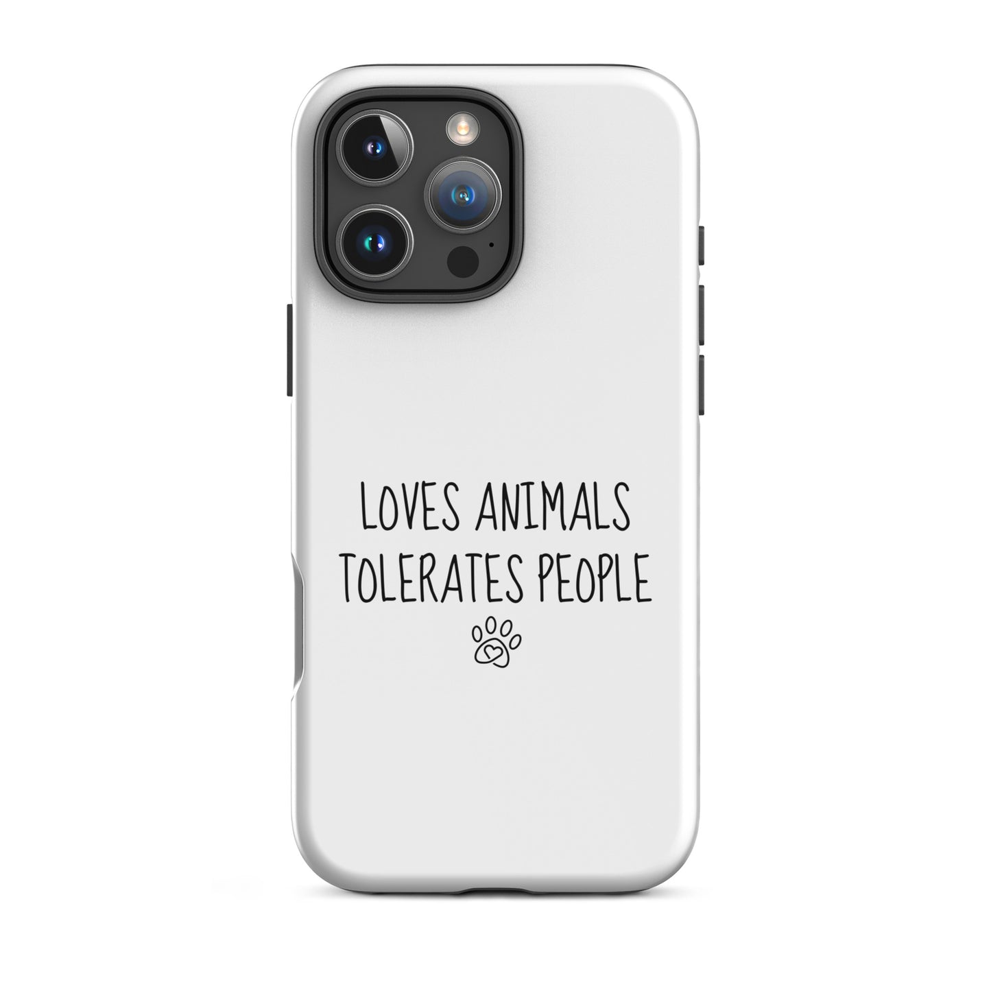 Loves Animals Tolerates People Tough Case for iPhone®