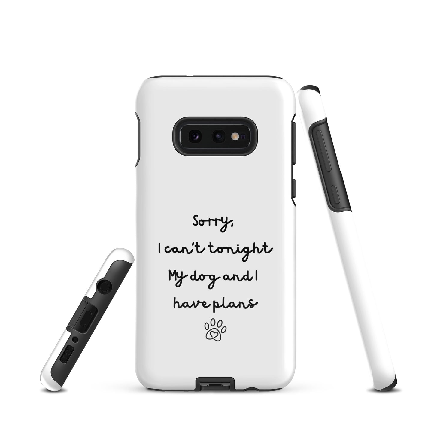 Sorry I Can't Tonight My Dog And I Have Plans Tough Case for Samsung®