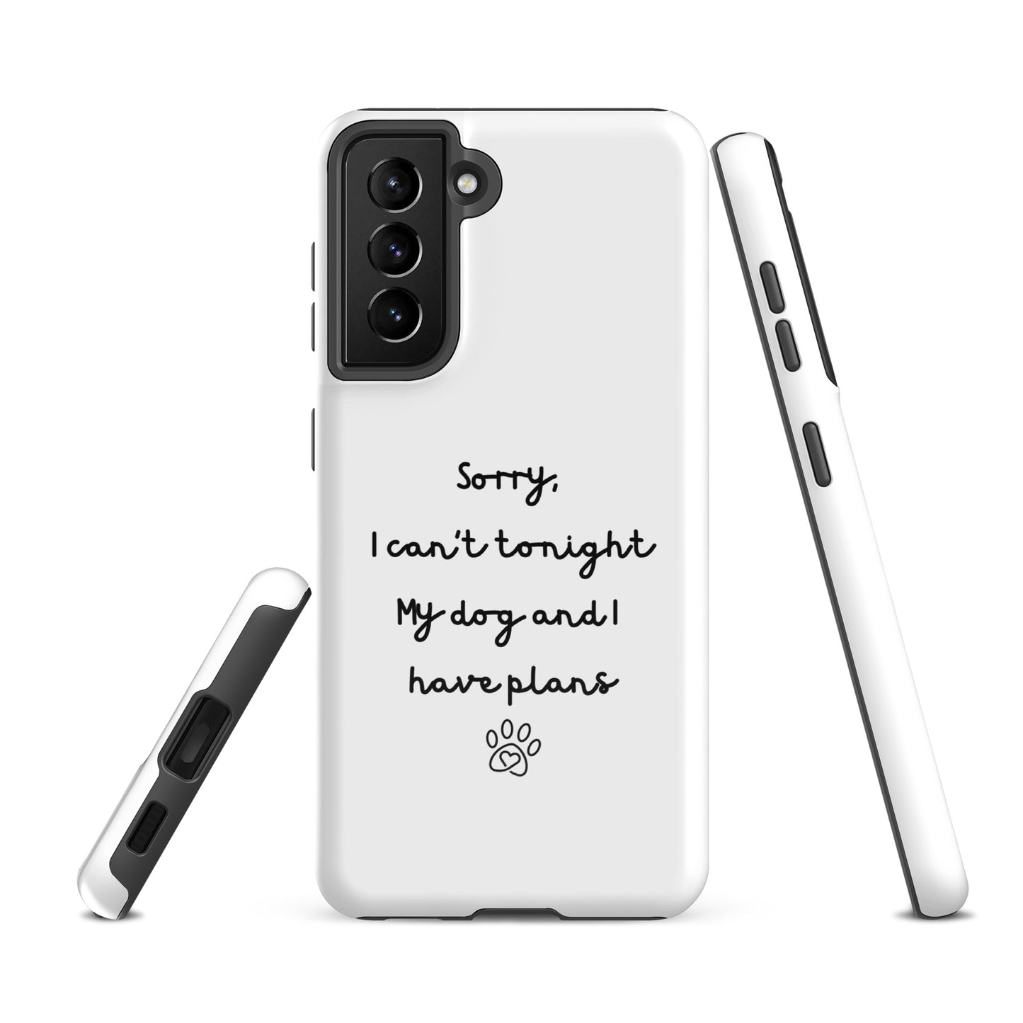 Sorry I Can't Tonight My Dog And I Have Plans Tough Case for Samsung®