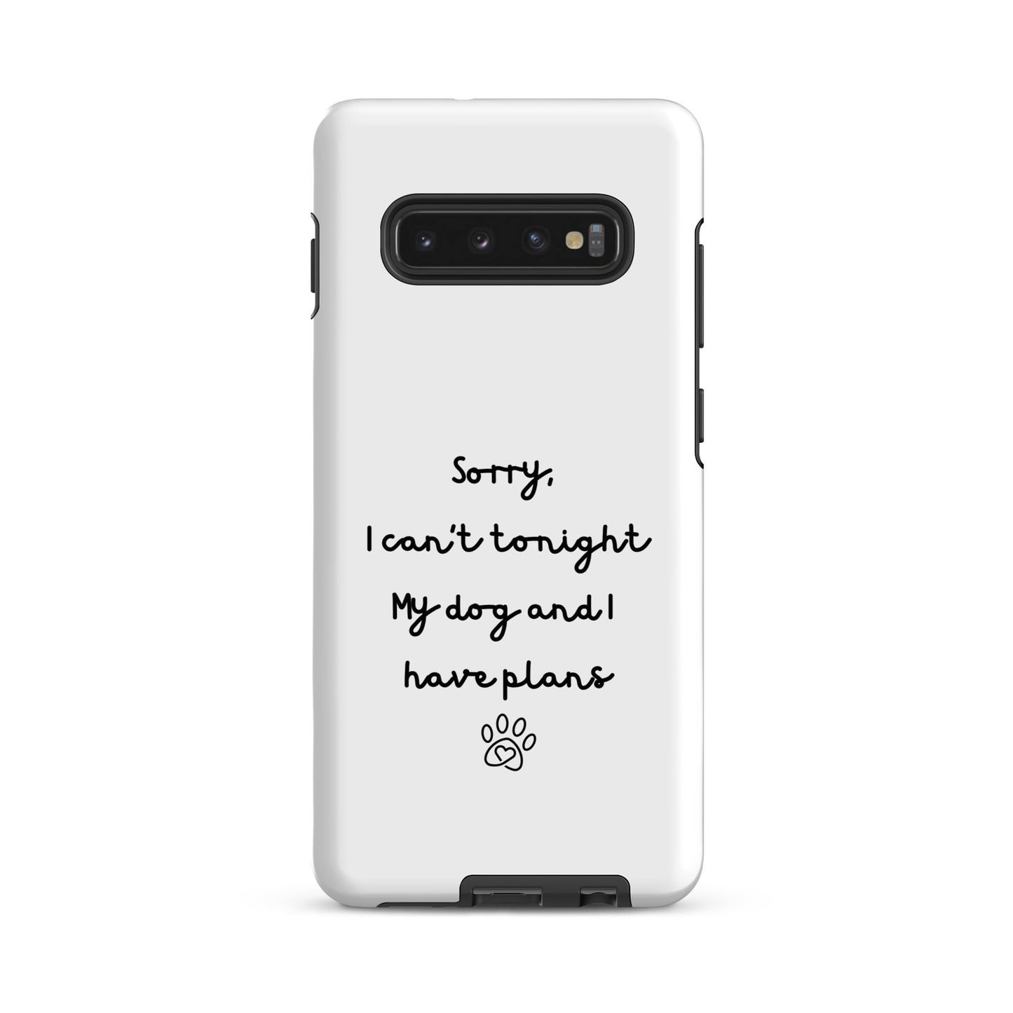 Sorry I Can't Tonight My Dog And I Have Plans Tough Case for Samsung®