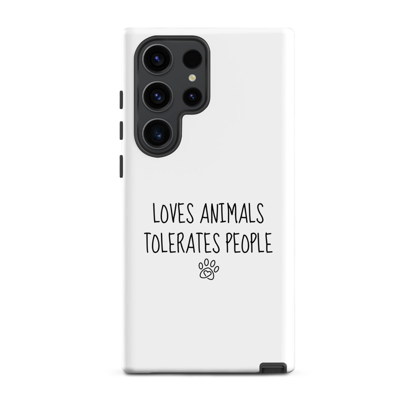 Loves Animals Tolerates People Tough Case for Samsung®