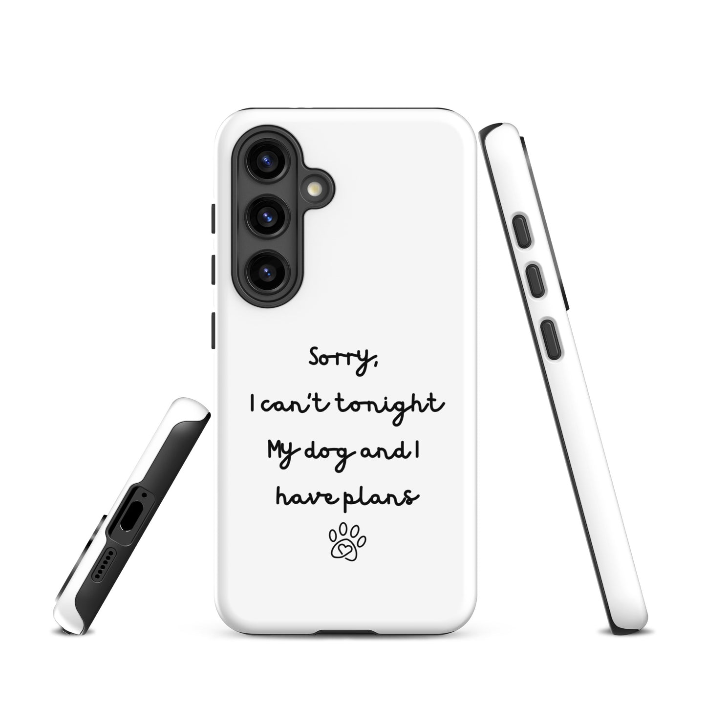 Sorry I Can't Tonight My Dog And I Have Plans Tough Case for Samsung®