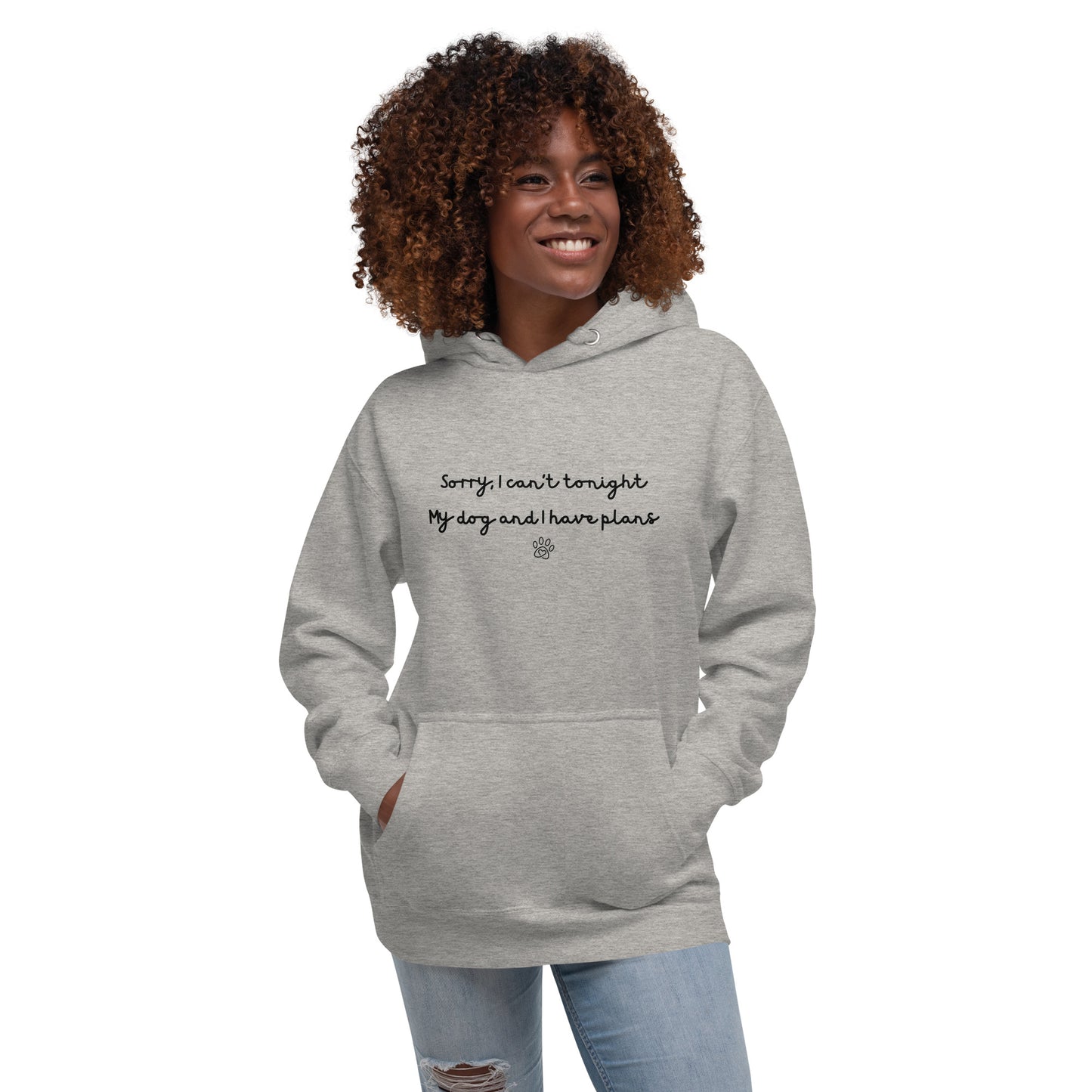 Sorry I Can't Tonight My Dog And I Have Plans Unisex Hoodie