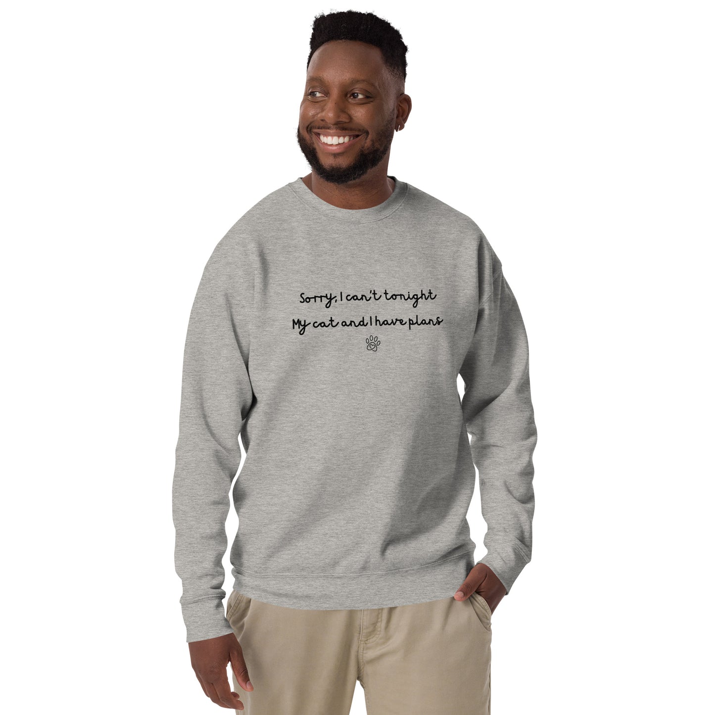 Sorry I Can't Tonight My Cat And I Have Plans Unisex Sweatshirt