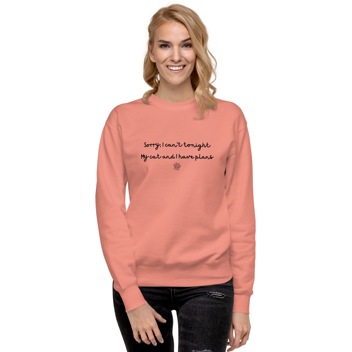 Sorry I Can't Tonight My Cat And I Have Plans Unisex Sweatshirt