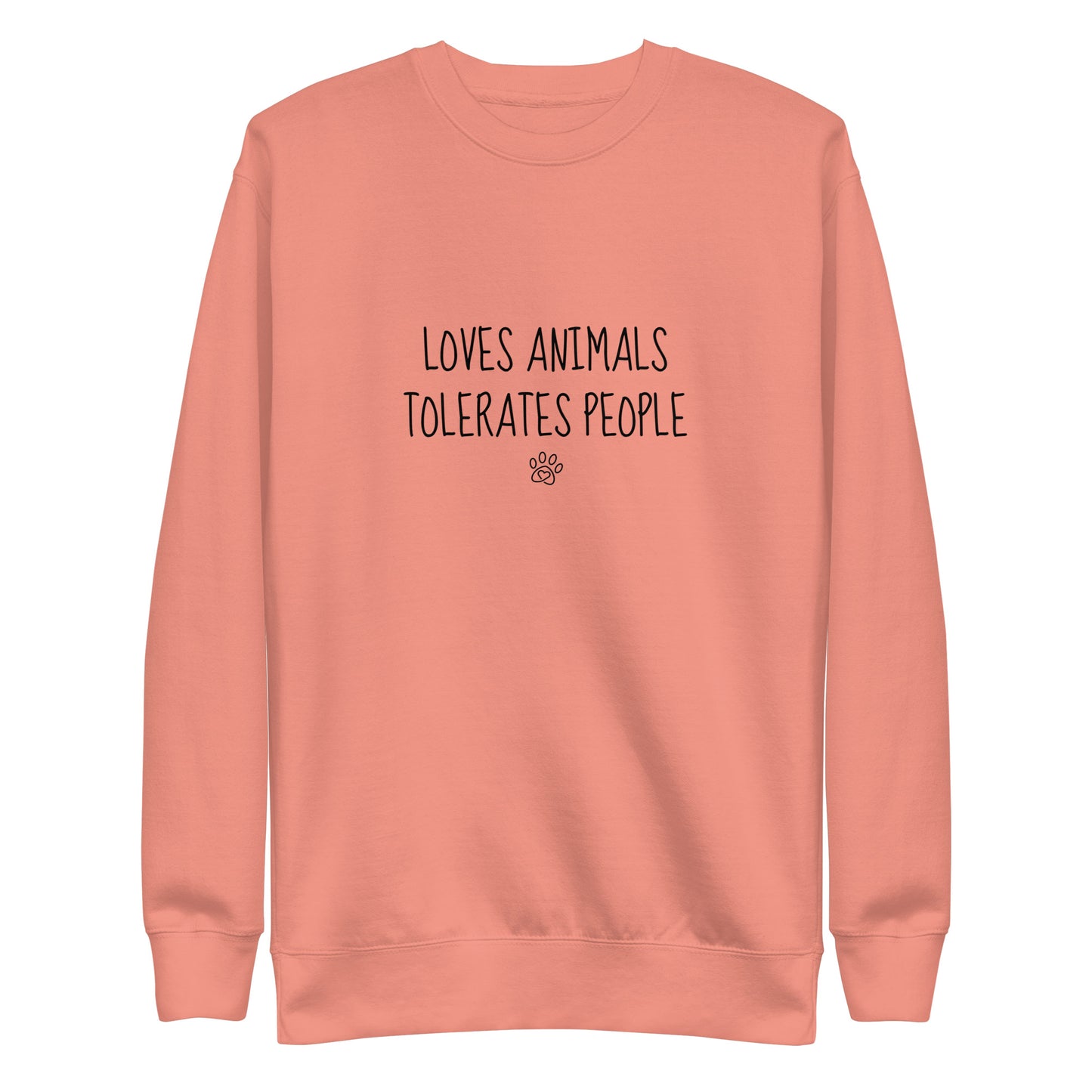 Loves Animals Tolerates People Unisex Sweatshirt