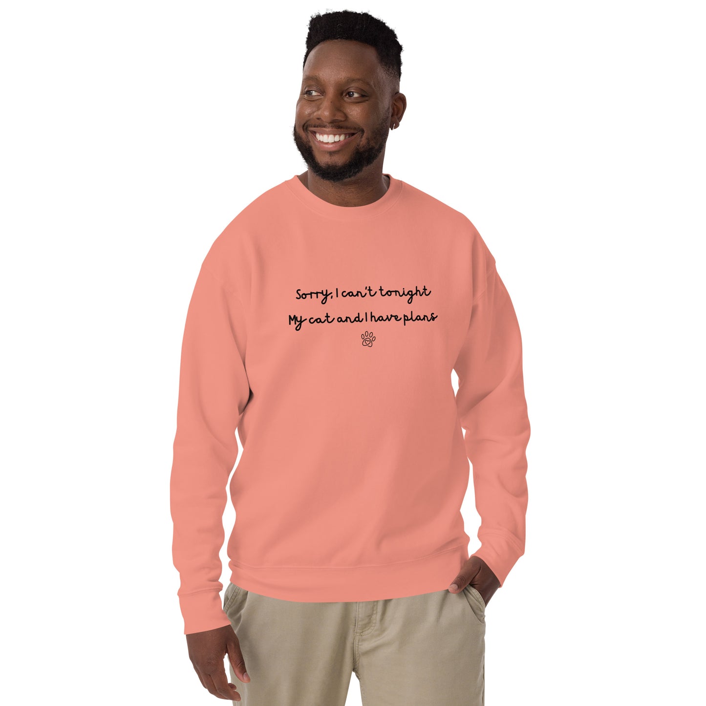 Sorry I Can't Tonight My Cat And I Have Plans Unisex Sweatshirt