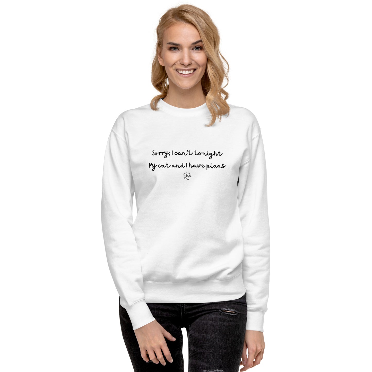 Sorry I Can't Tonight My Cat And I Have Plans Unisex Sweatshirt