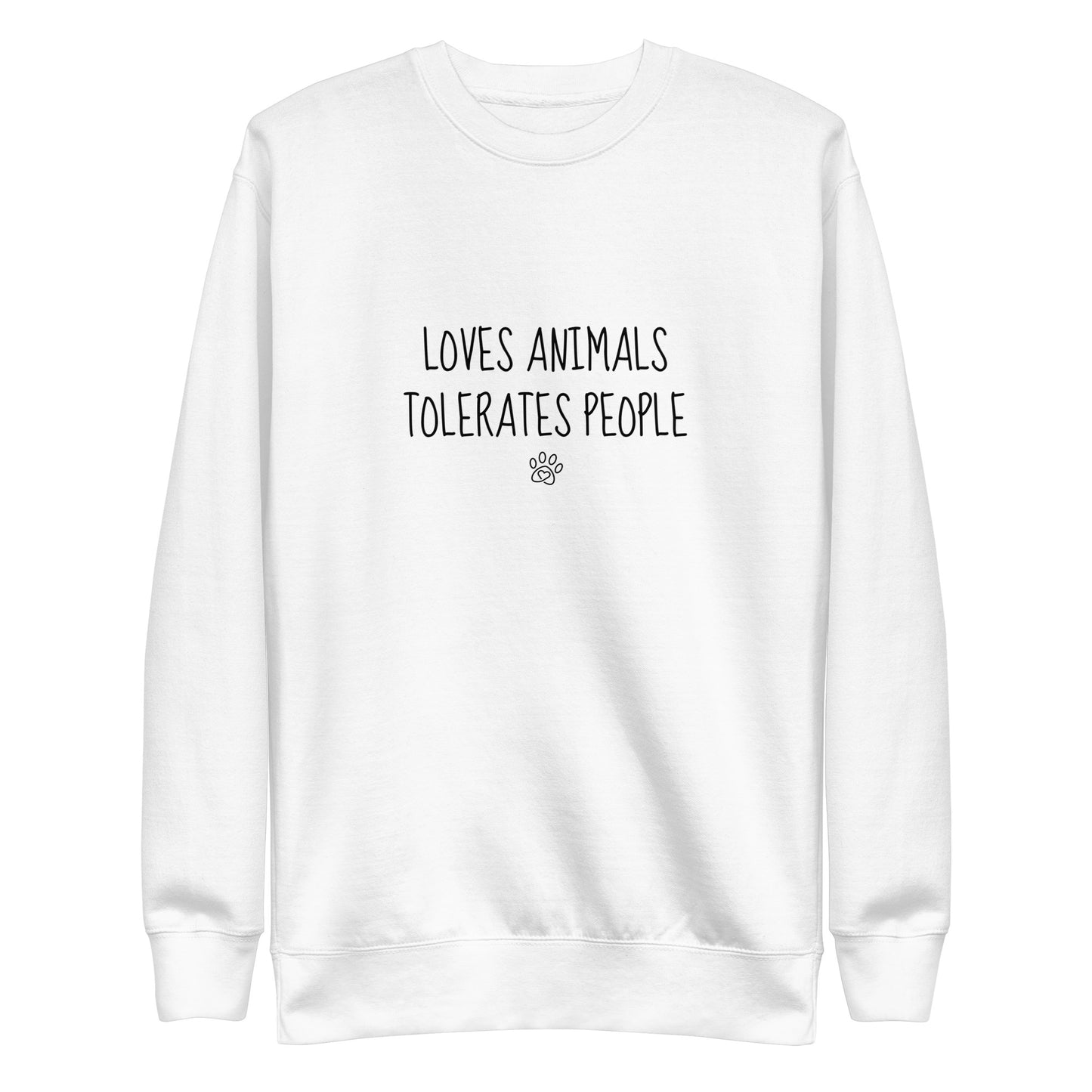 Loves Animals Tolerates People Unisex Sweatshirt