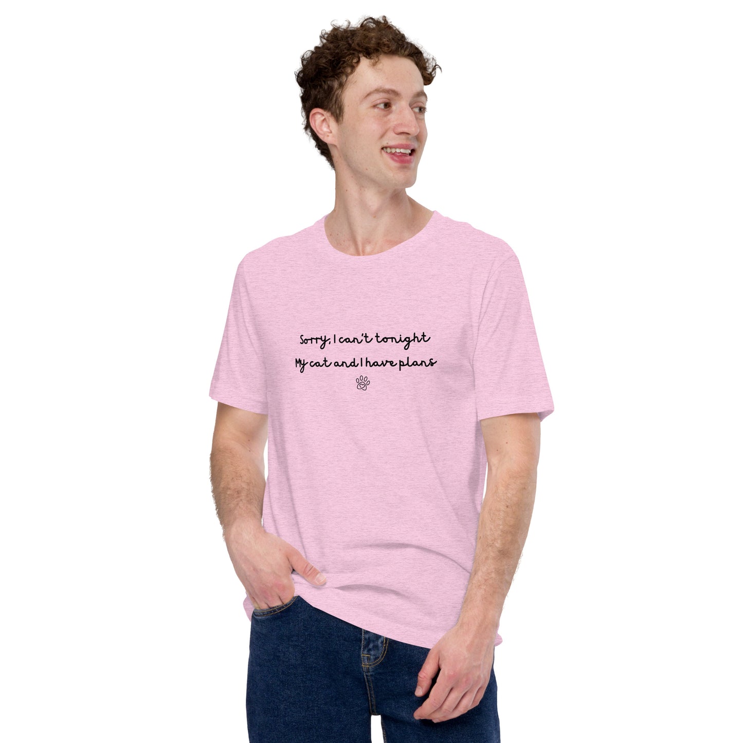 Sorry I Can't Tonight My Cat And I Have Plans Unisex T-Shirt