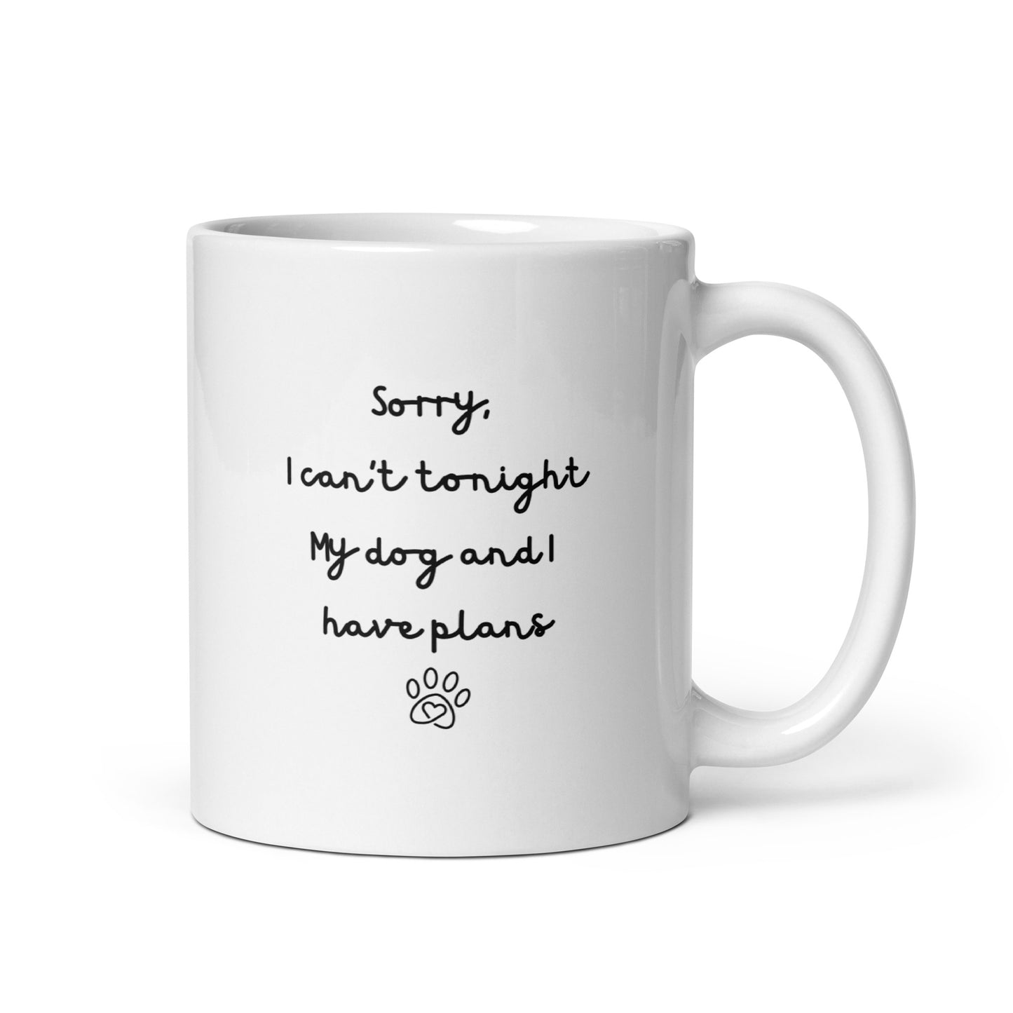 Sorry I Can't Tonight My Dog And I Have Plans Left-Handed White Mug