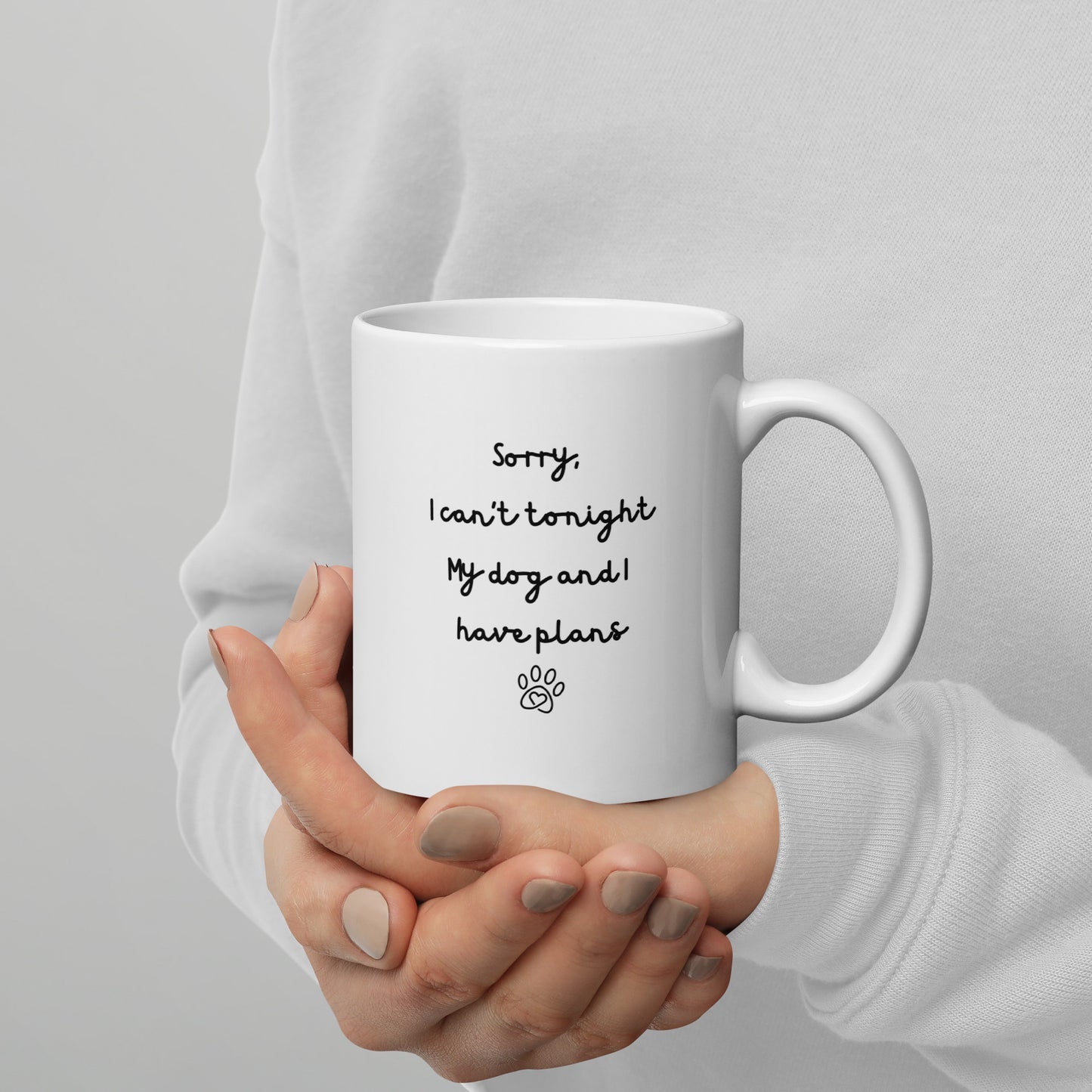 Sorry I Can't Tonight My Dog And I Have Plans Left-Handed White Mug