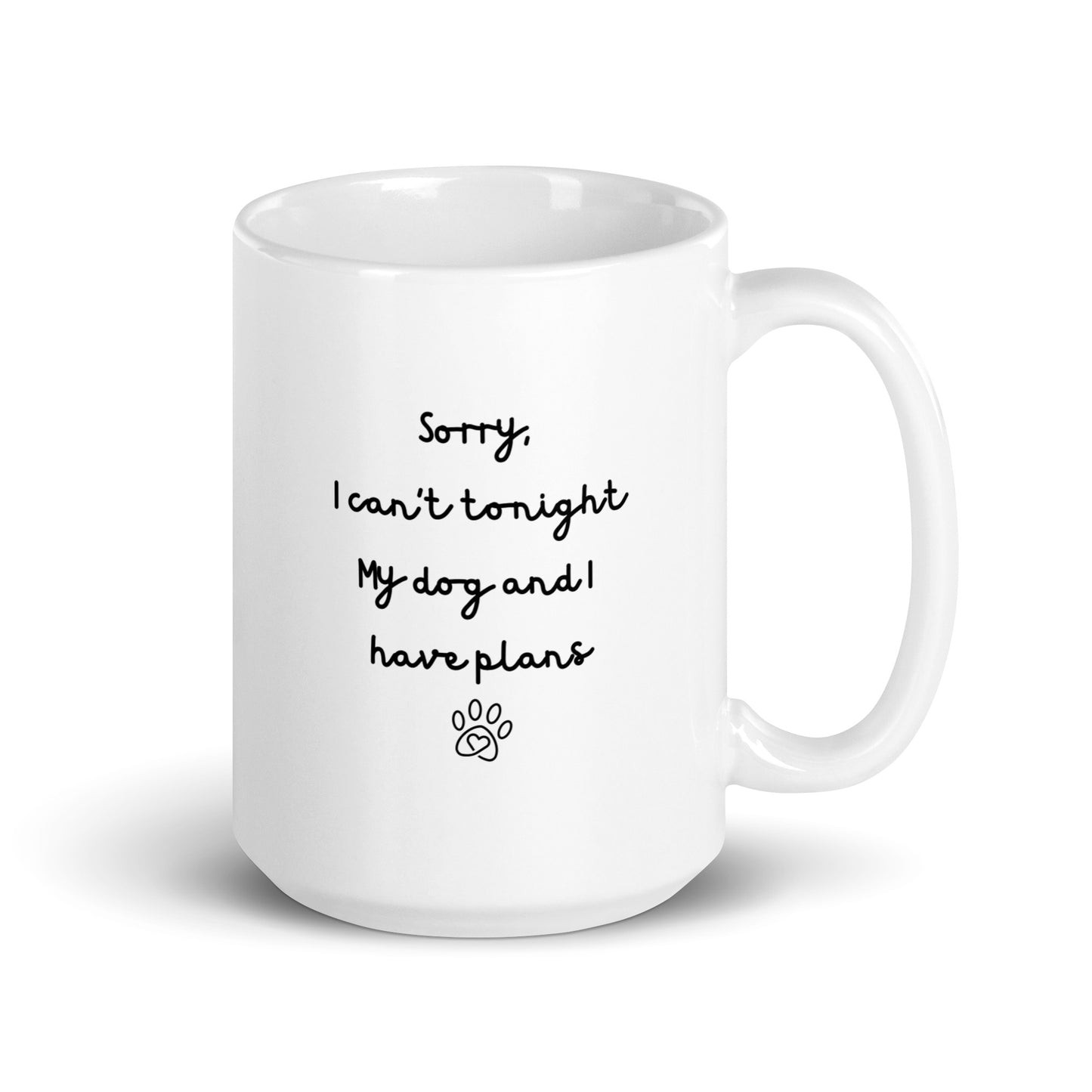 Sorry I Can't Tonight My Dog And I Have Plans Left-Handed White Mug