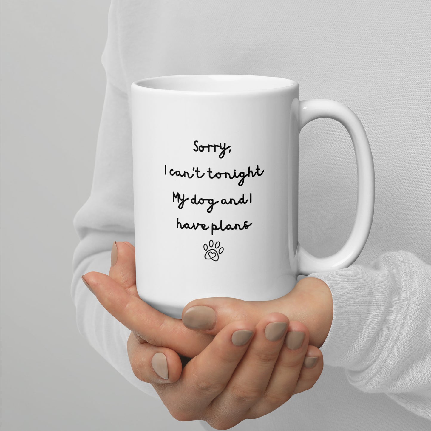 Sorry I Can't Tonight My Dog And I Have Plans Left-Handed White Mug