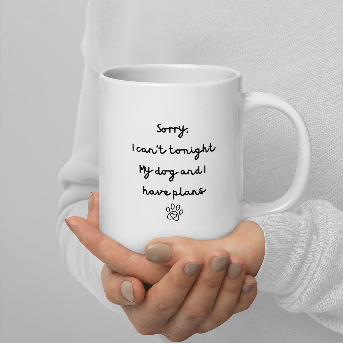 Sorry I Can't Tonight My Dog And I Have Plans Left-Handed White Mug